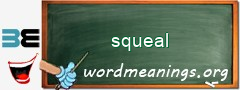 WordMeaning blackboard for squeal